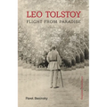 Leo Tolstoy: Flight from Paradise