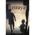 Betrayal: My Journey through South Africa