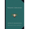 Trailing Geronimo
