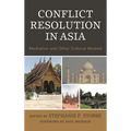 Conflict Resolution in Asia: Mediation and Other Cultural Models