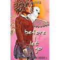 Before I Let Go