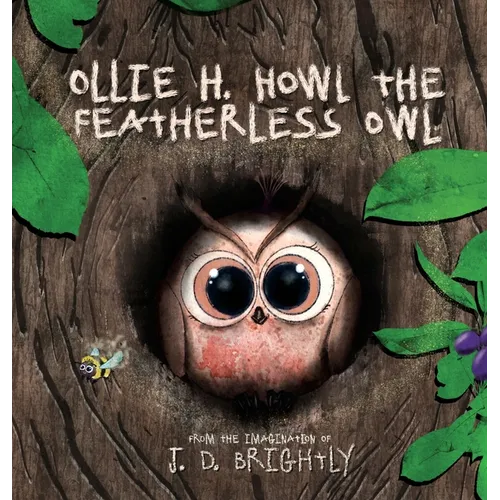 Ollie H. Howl The Featherless Owl