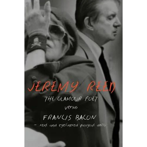 The Glamour Poet vs. Francis Bacon, Rent and Eyelinered Pussycat Dolls