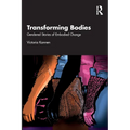 Transforming Bodies: Gendered Stories of Embodied Change