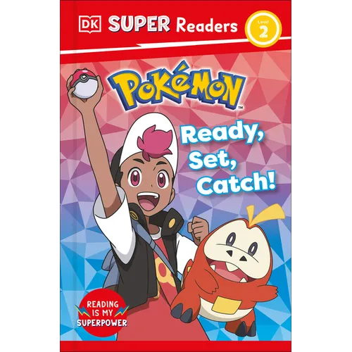 DK Super Readers Level 2 Pokémon Ready, Set, Catch!