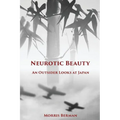 Neurotic Beauty: An Outsider Looks at Japan