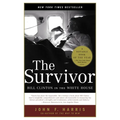 The Survivor: Bill Clinton in the White House