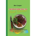 Mediterranean Recipe Collection: Quick and Easy Recipes To Weight Loss