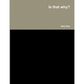 Is that why?