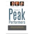 Secrets of Peak Performers II: Wealth Creating Strategies from the World's Most Successful Entrepreneurs