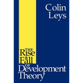 The Rise and Fall of Development Theory