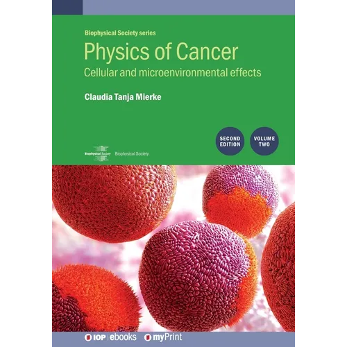 Physics of Cancer: Second edition, volume 2: Cellular and microenvironmental effects