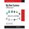 Big Data Systems: A 360-Degree Approach