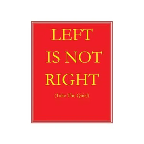 Left Is Not Right: Take the Quiz
