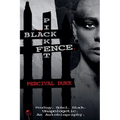 BLACK PICKET FENCE. (Prodigy. Rebel. Black. Unapologetic. An Autobiography.)
