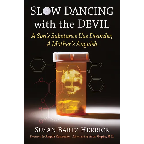 Slow Dancing with the Devil: A Son's Substance Use Disorder, a Mother's Anguish