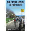 The Future Health Of Our Cities: The Nature Of The Value and The Value Of Nature