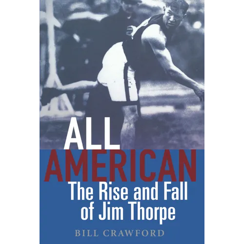 All American: The Rise and Fall of Jim Thorpe