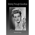 Gliding Through Goodbye