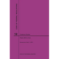 Code of Federal Regulations Title 19, Customs Duties, Parts 200-End, 2020