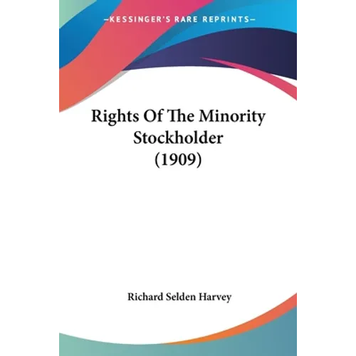 Rights Of The Minority Stockholder (1909)