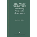 The Audit Committee: Performing Corporate Governance
