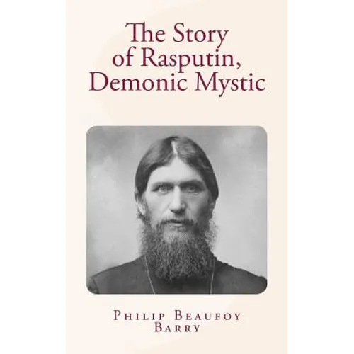 The Story of Rasputin, Demonic Mystic