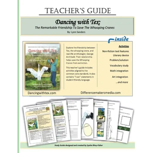 Teacher's Guide: Dancing With Tex: The Remarkable Friendship To Save The Whooping Cranes