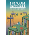 The Whole Alphabet: The Light and the Dark