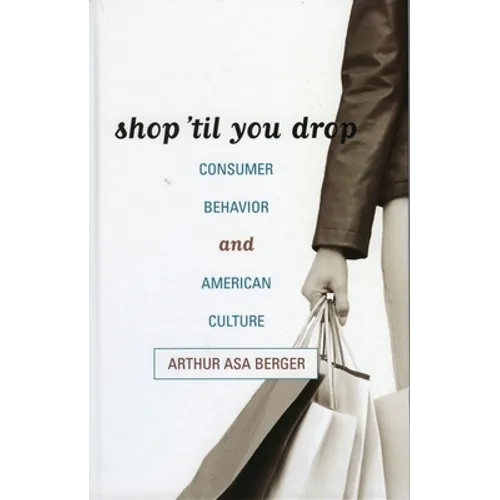 Shop 'Til You Drop: Consumer Behavior and American Culture