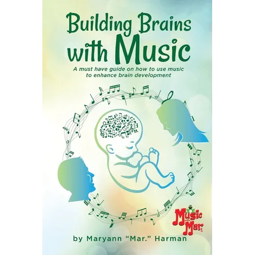 Building Brains with Music