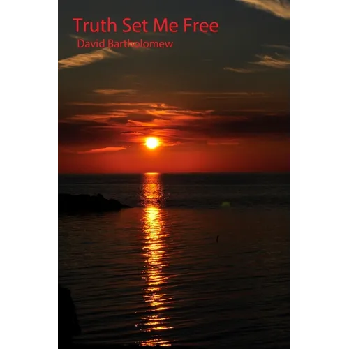 Truth Set Me Free