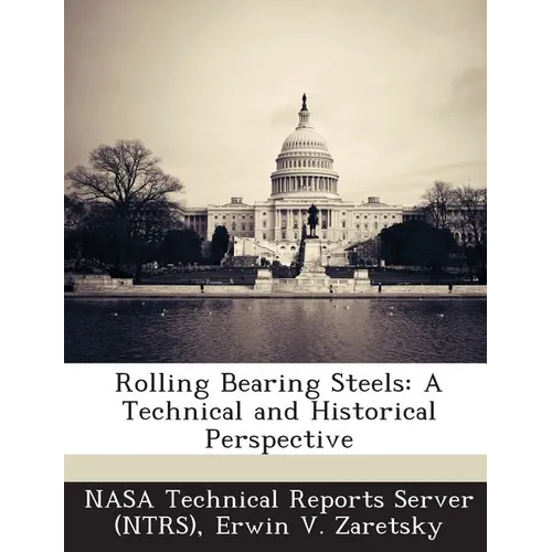 Rolling Bearing Steels: A Technical and Historical Perspective