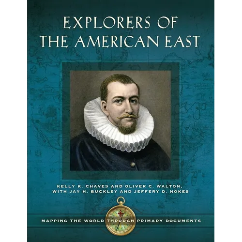 Explorers of the American East: Mapping the World Through Primary Documents