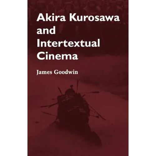 Akira Kurosawa and Intertextual Cinema
