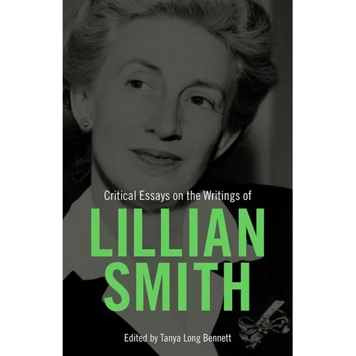 Critical Essays on the Writings of Lillian Smith
