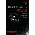 The #BlackLivesMatter Movement