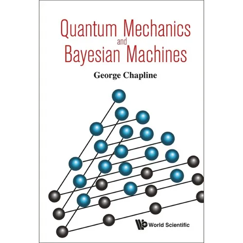 Quantum Mechanics and Bayesian Machines
