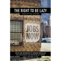 The Right to Be Lazy
