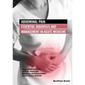 Abdominal Pain: Essential Diagnosis and Management in Acute Medicine