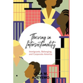 Thriving in Intersectionality: Immigrants, Belonging, and Corporate America