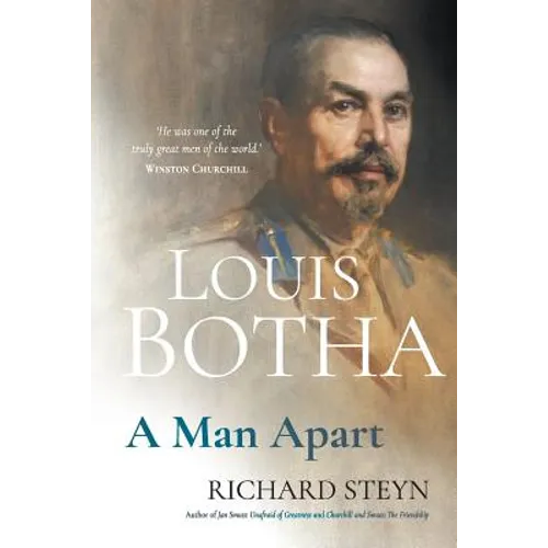 Louis Botha: A Man Apart
