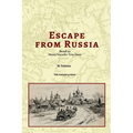 Escape From Russia Based on Henry Vorrath's True Story