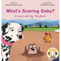 What's Scaring Gaby?: A Luna and Lily Storybook