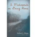 A Meditation on Going Home