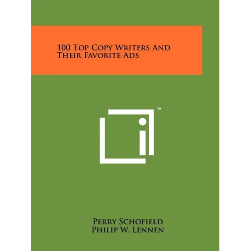 100 Top Copy Writers And Their Favorite Ads