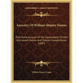 Ancestry Of William Shipley Haines: With Some Account Of The Descendants Of John And Joseph Haines And Colonel Cowperthwait (1887)