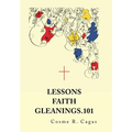 Lessons Faith Gleanings.101