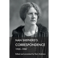 Nan Shepherd's Correspondence, 1920-80