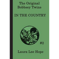 The Bobbsey Twins in the Country: A Children's Adventure